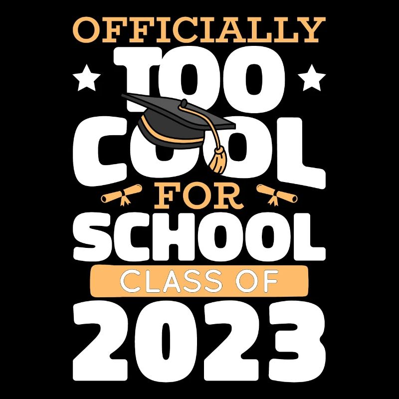 Officially Too Cool For This School Class Of 2023