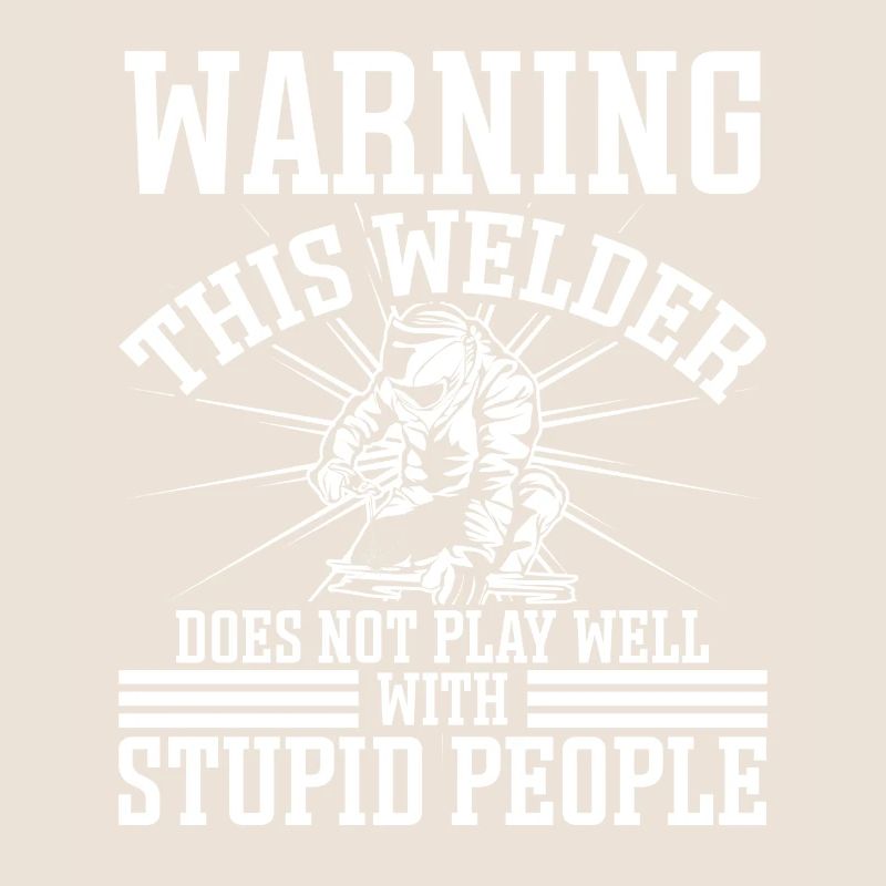 Welder Funny Saying Conceptions de soudage