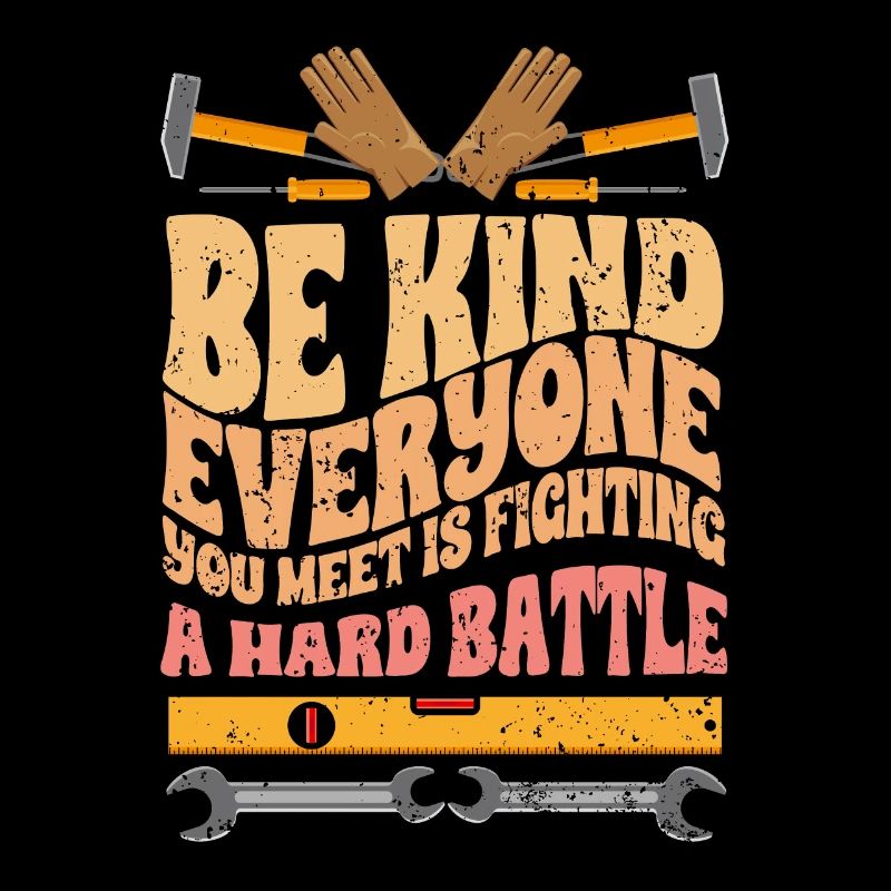 Awesome Fixer Be Kind Everyone You Meet Is