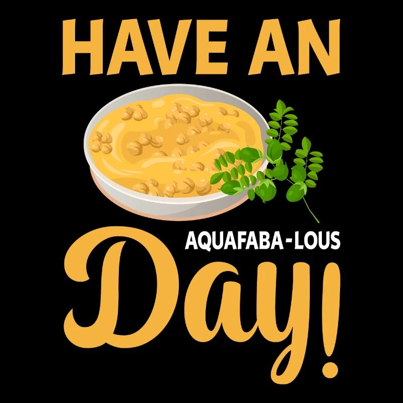 Ich wünsche Ihnen einen aquafaba-lous Tag