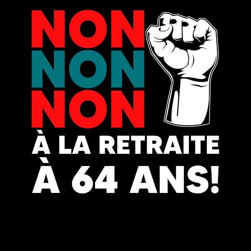 Retraite: 64 Ans Non! Non à la retraite à 64 ans!