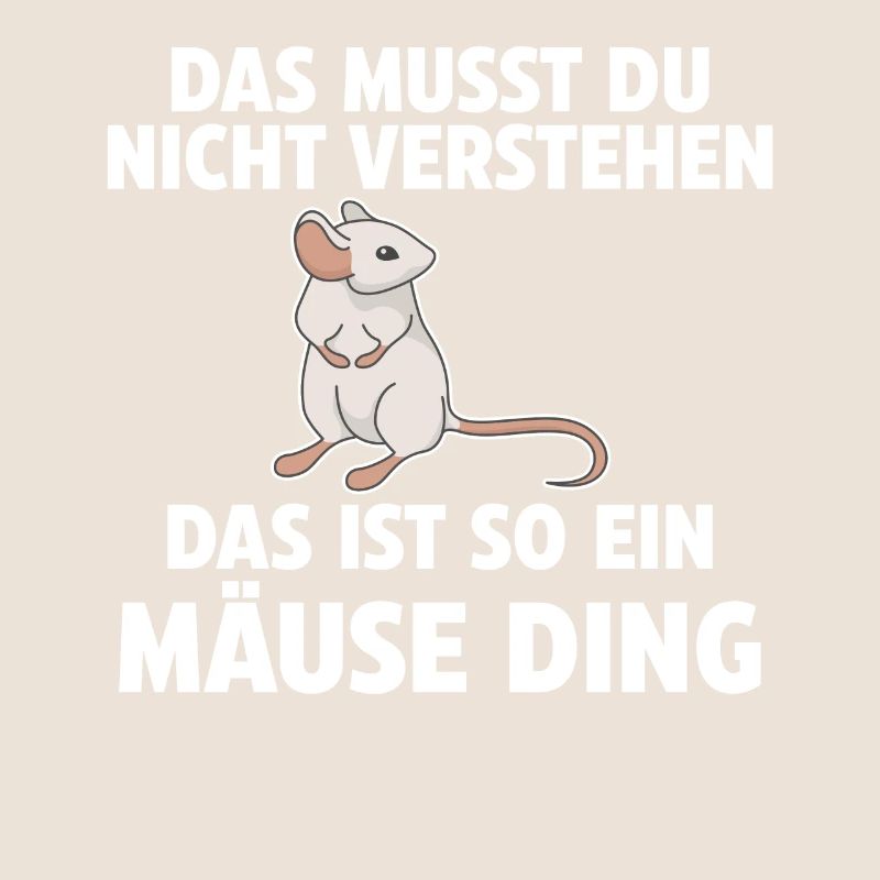 Das ist so ein Mäuse Ding