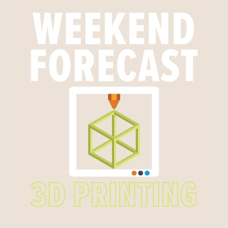 Prévisions du week-end: 100% de chances d’impression 3D