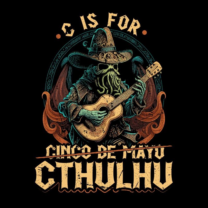 C Is For Cthulhu Cinco de Mayo, Funny Cosmic