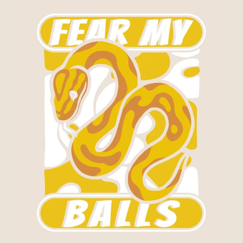 Fear My Balls Python Snake Banana Ball Python