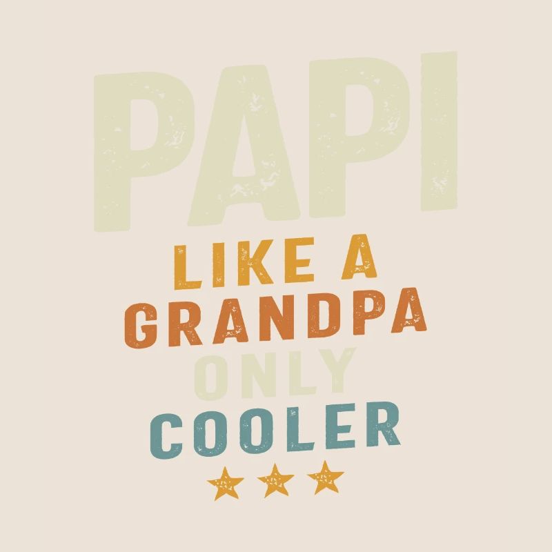 Papi Like a Grandpa Only Cooler