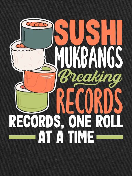 Mukbang and Sushi