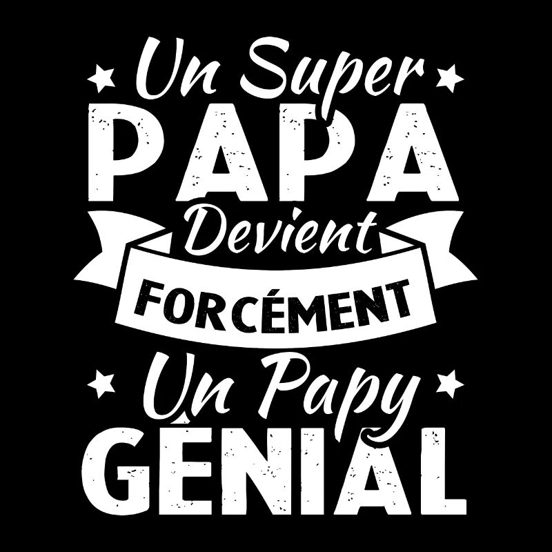 Un super papa devient forcément un papy génial