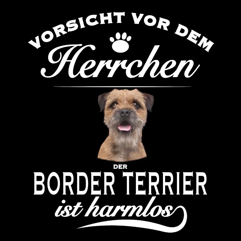 Vorsicht vor dem Herrchen - Border Terrier