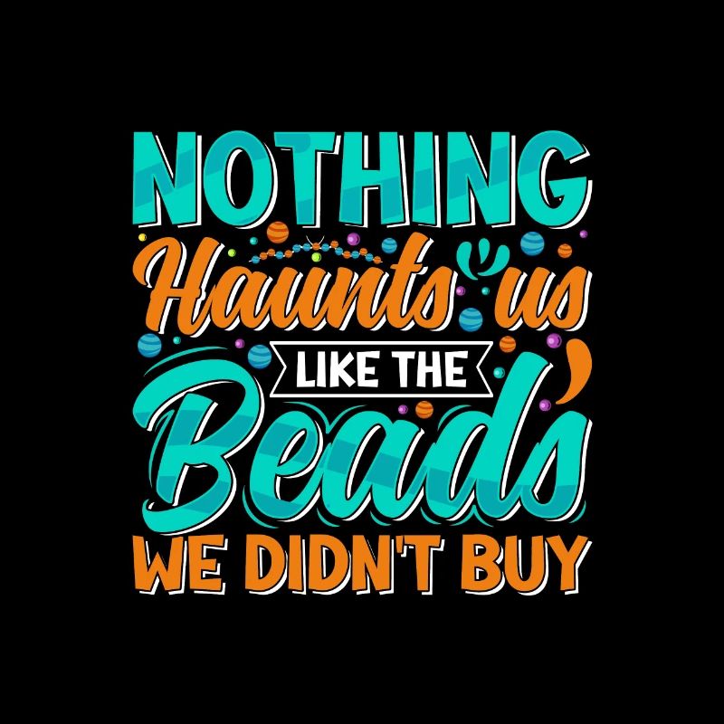 Nothing haunts us like the beads we