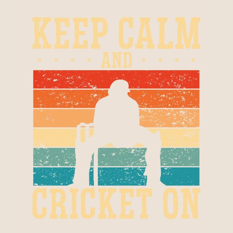 Keep calm and put on cricket