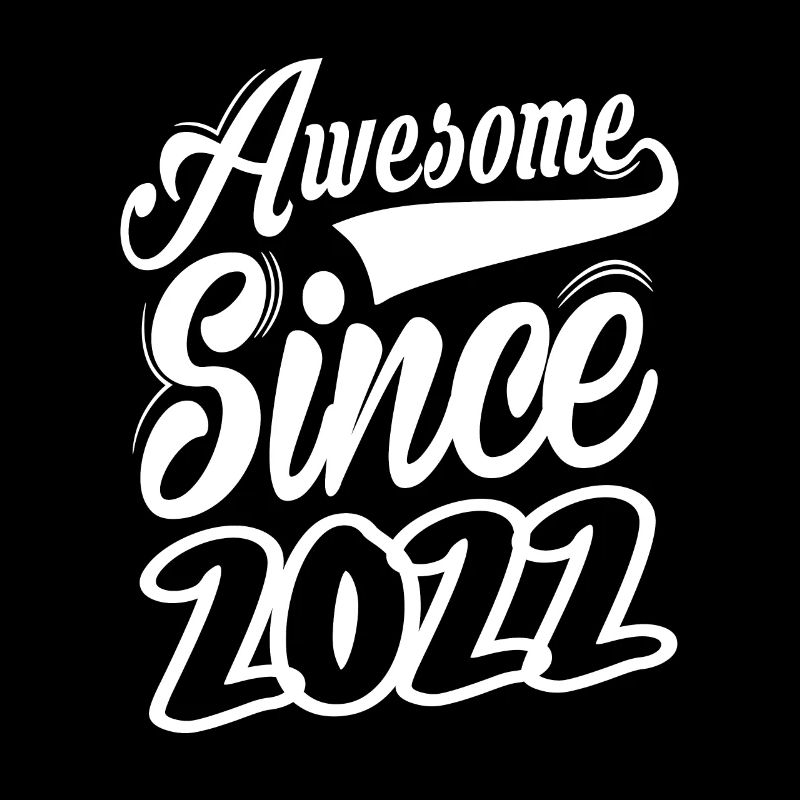 Awesome Since 2022