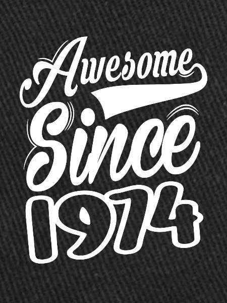 Awesome Since 1974