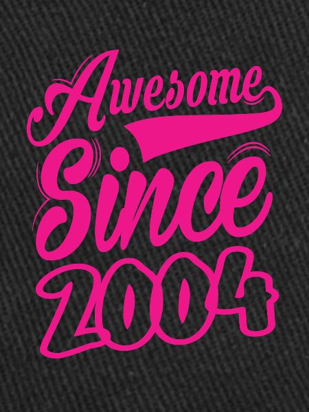 Awesome Since 2004