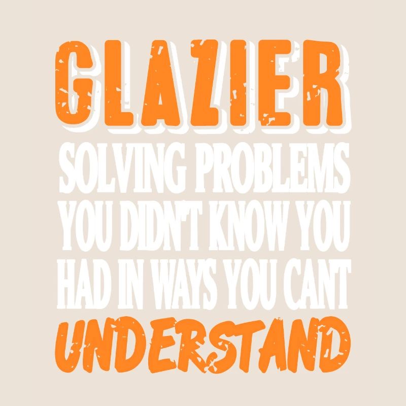 Glazier Solving Problems You Didn't Know You Have