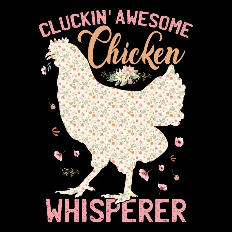 Clucking Awesome Chicken Whisperer