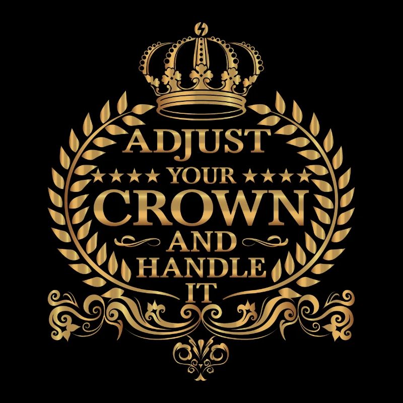 Adjust Your Crown And Handle It 9