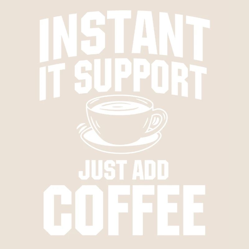 Instant IT Support Coffee Lover