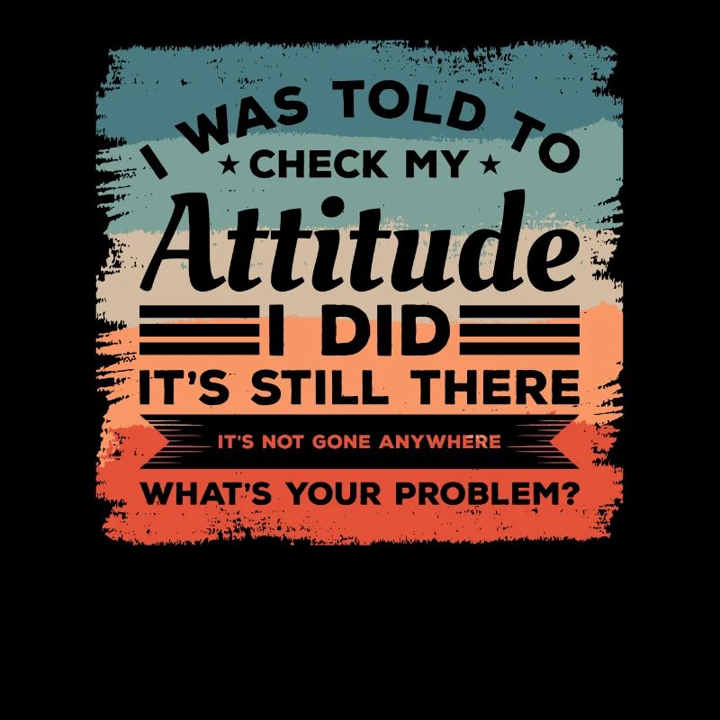On m’a dit de tricher mon attitude que j’ai faite, c’est toujours