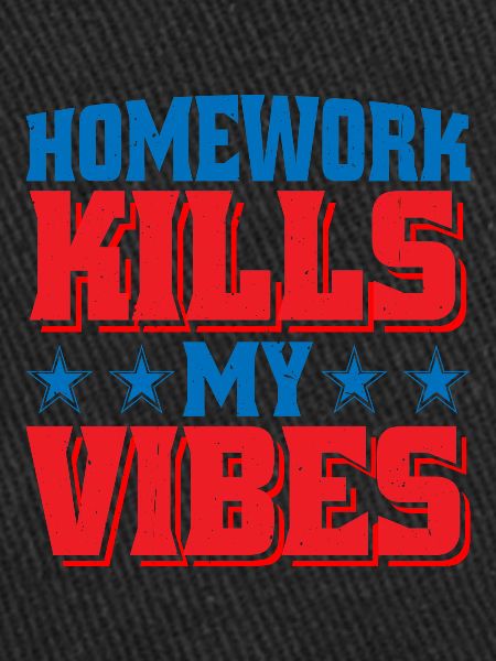 Les devoirs tuent mes vibrations