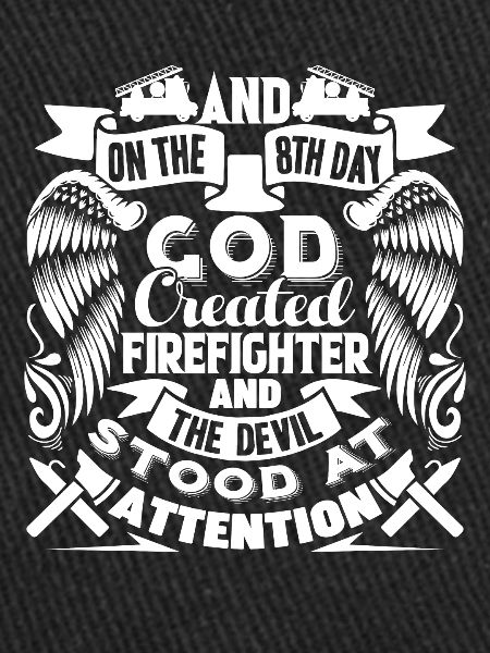 Firefighter God Created Firefighter