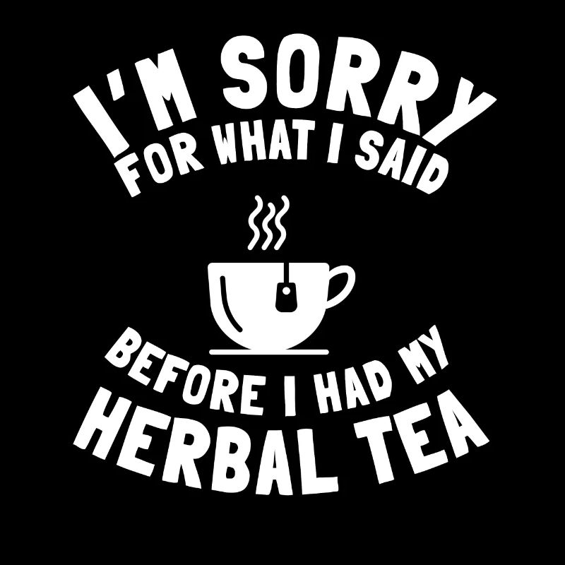 Lustiger Kräutertee Liebhaber Spruch