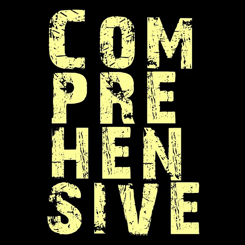 Explore every aspect of COMPREHENSIVE