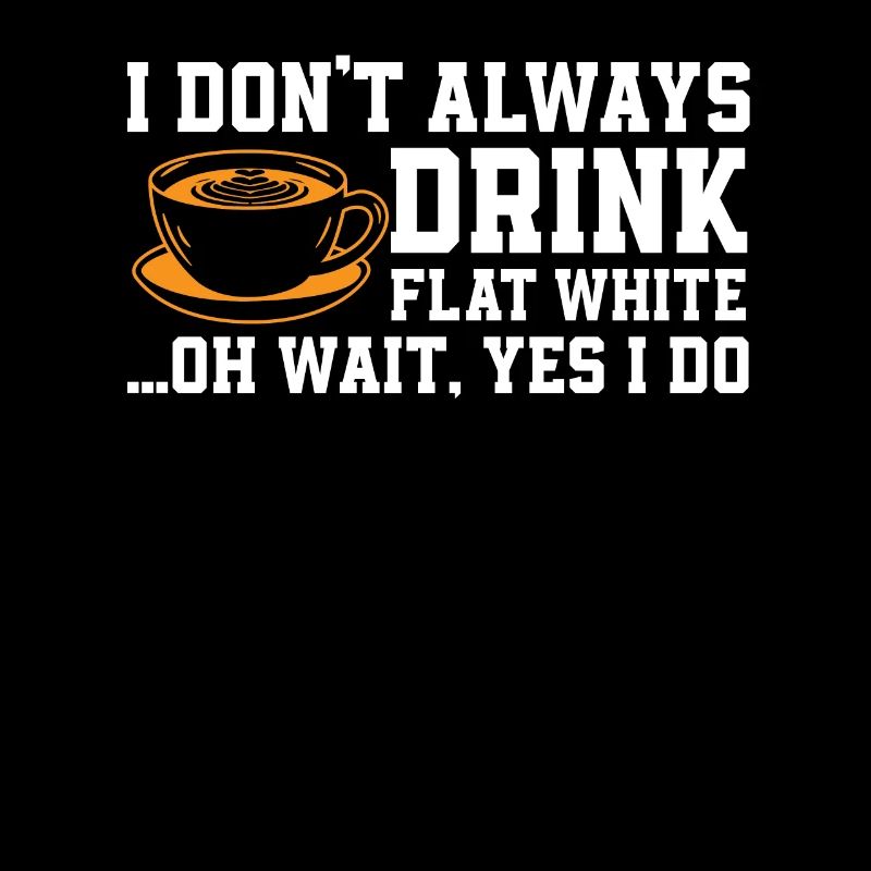 Funny Flat White Coffee Lover Design