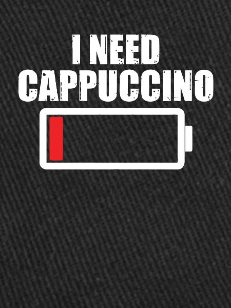 I need cappuccino