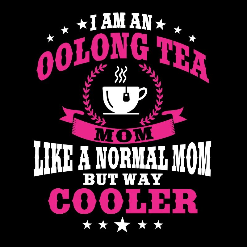 Toller Oolong Tee Mama Zum Muttertag