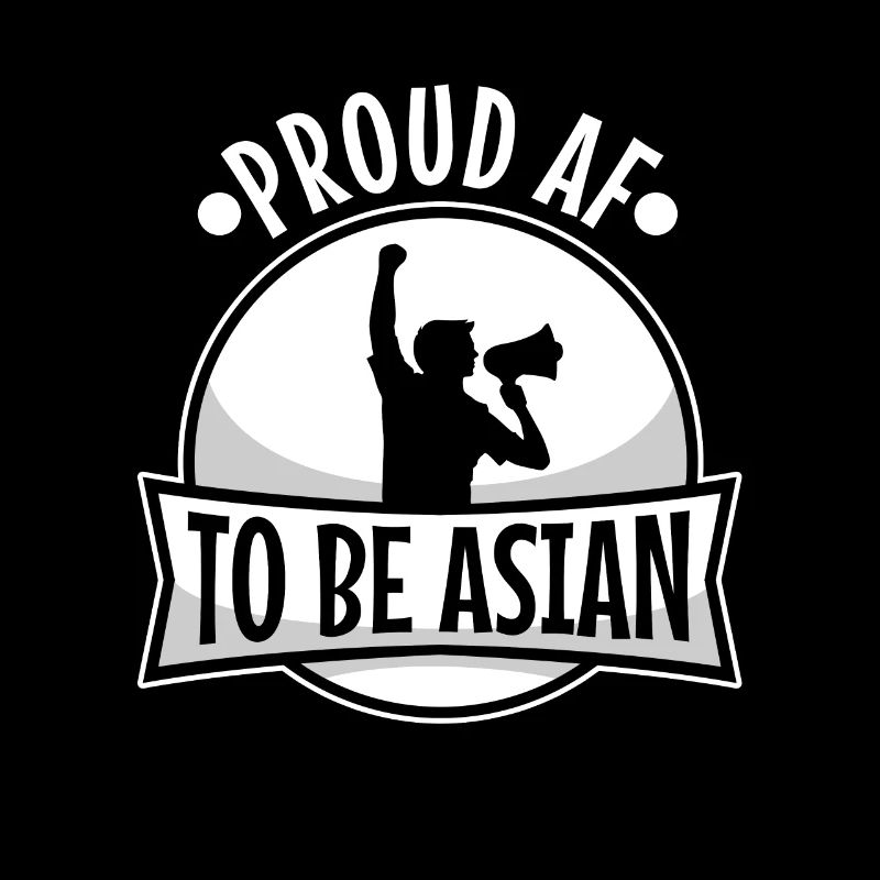 Proud af to be asian