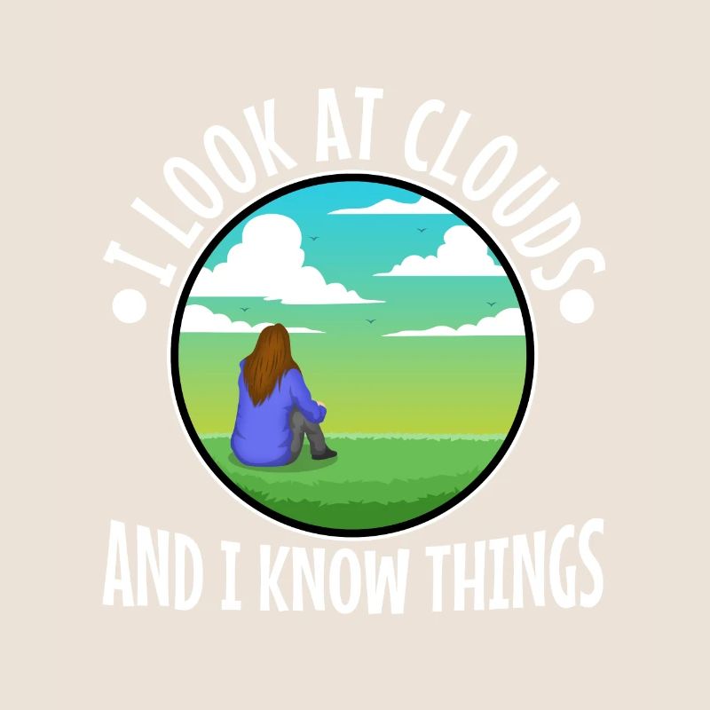 I Look At Clouds And I Know Things