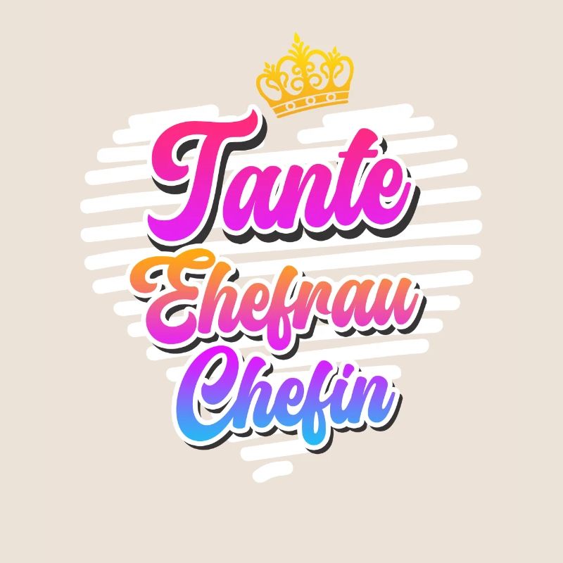 Tante Ehefrau Chefin Legende Muttertag Tanten