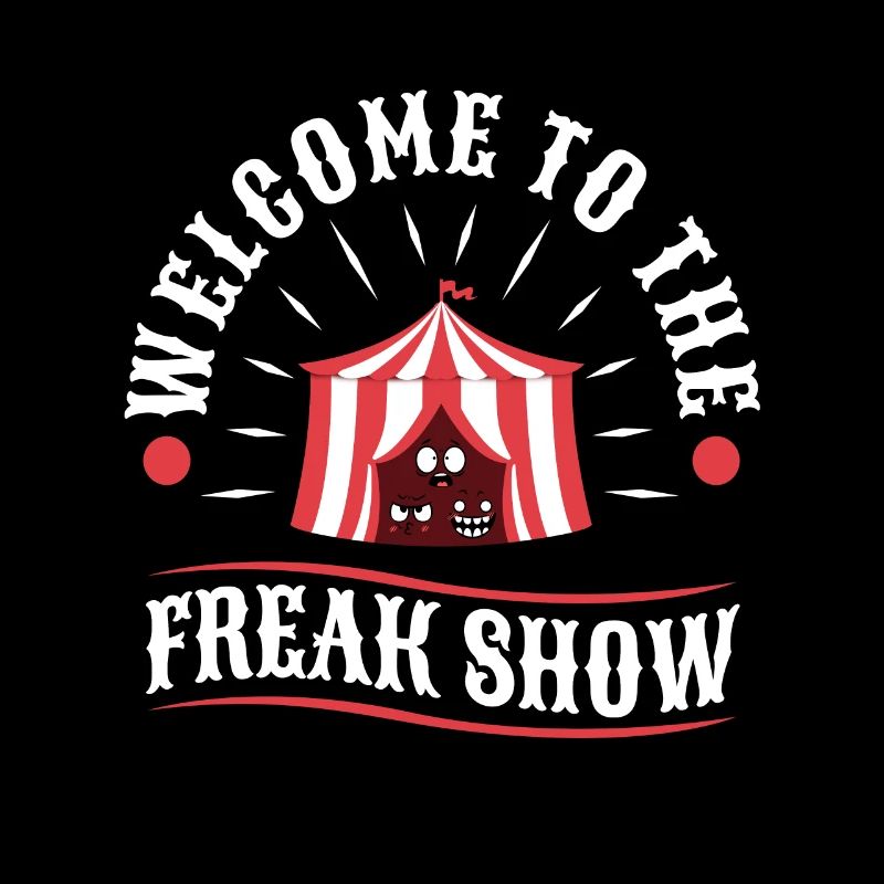Welcome to the freak show