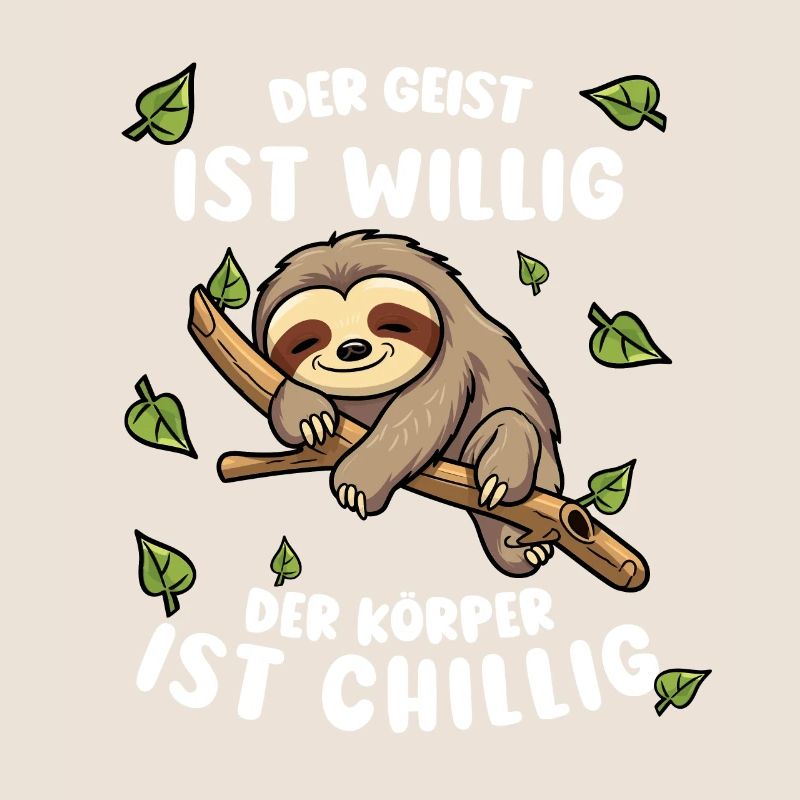 Faultier Lustiger Spruch: Der Geist ist willig