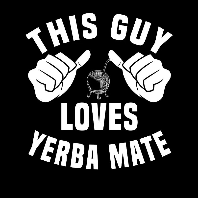 Funny yerba mate lover outfit