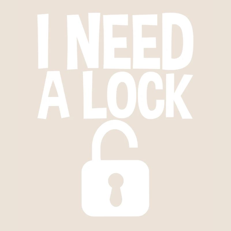 I Need A Lock