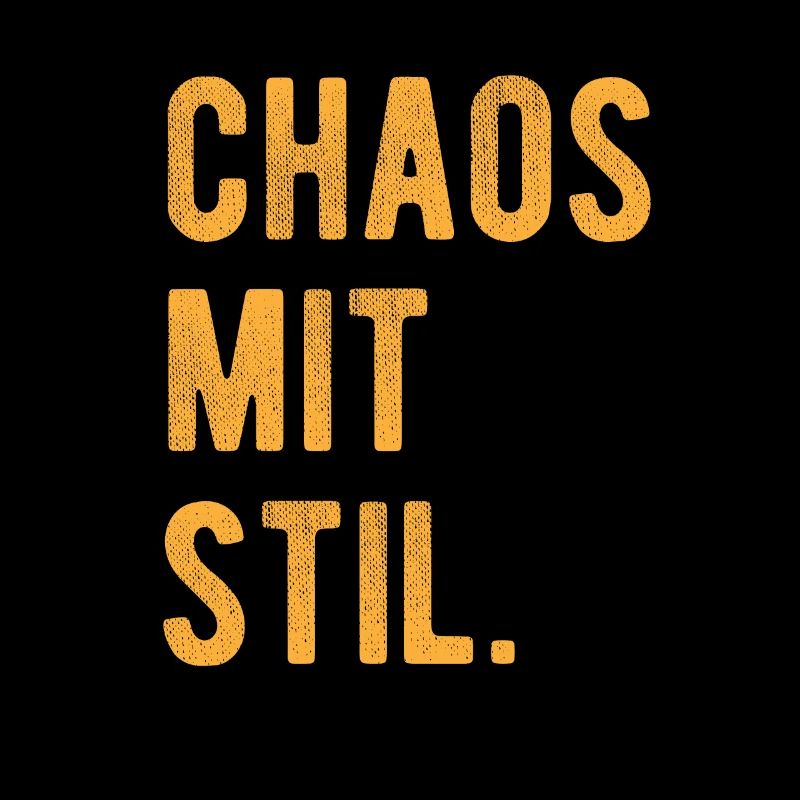 Chaos Mit Stil Lustiger Spruch