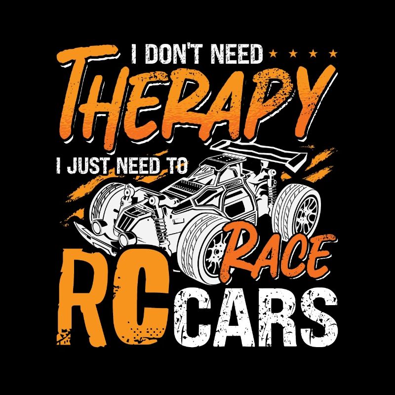 RC Model Racing I Don't Need Therapy Model Maker