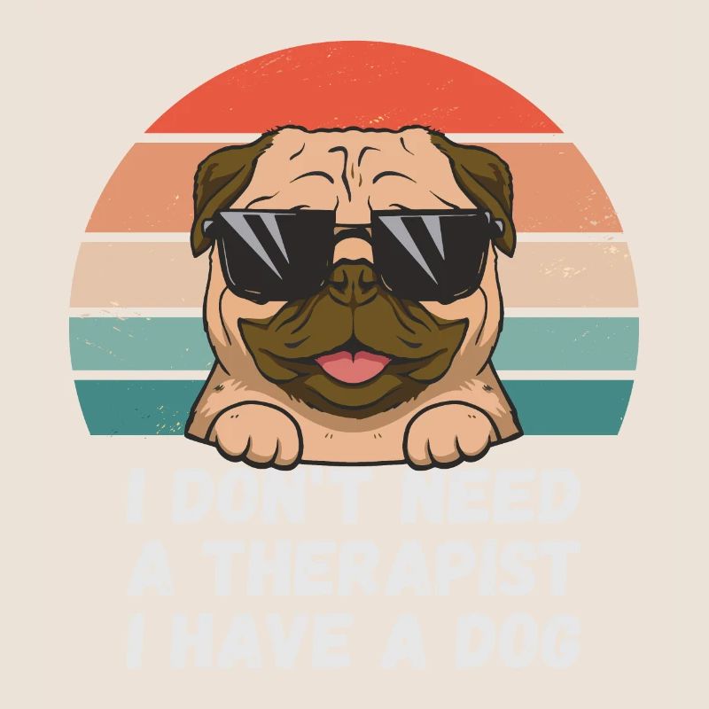 I don't need a therapist, I have a dog
