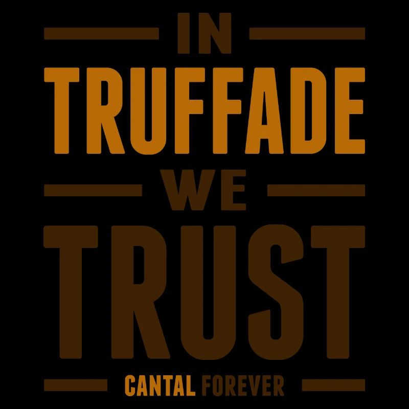 In Truffade we trust
