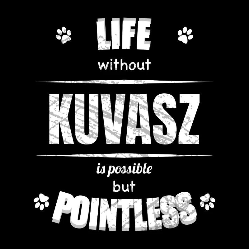 Life is possible but pointless - Kuvasz