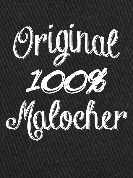 100% Malocher original