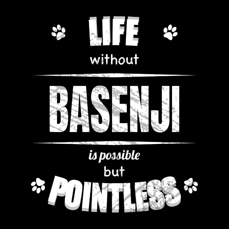 Life is possible but pointless - Basenji