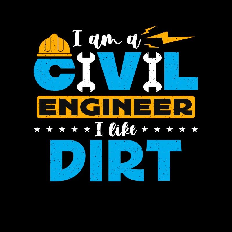 Civil Engineer I Am A Civil Engineer I Engineering