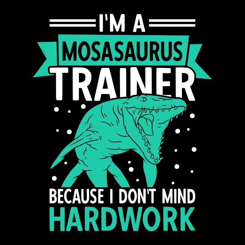 Mosasaurys Trainer Because I Don't Mind Hardwork