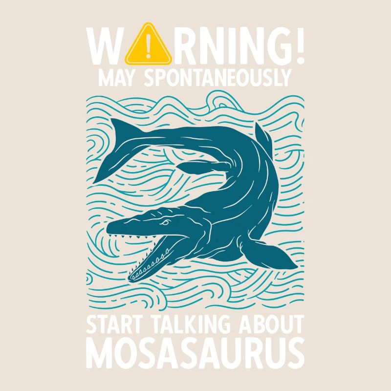 May Spontaneously Start Talking About Mosasaurus