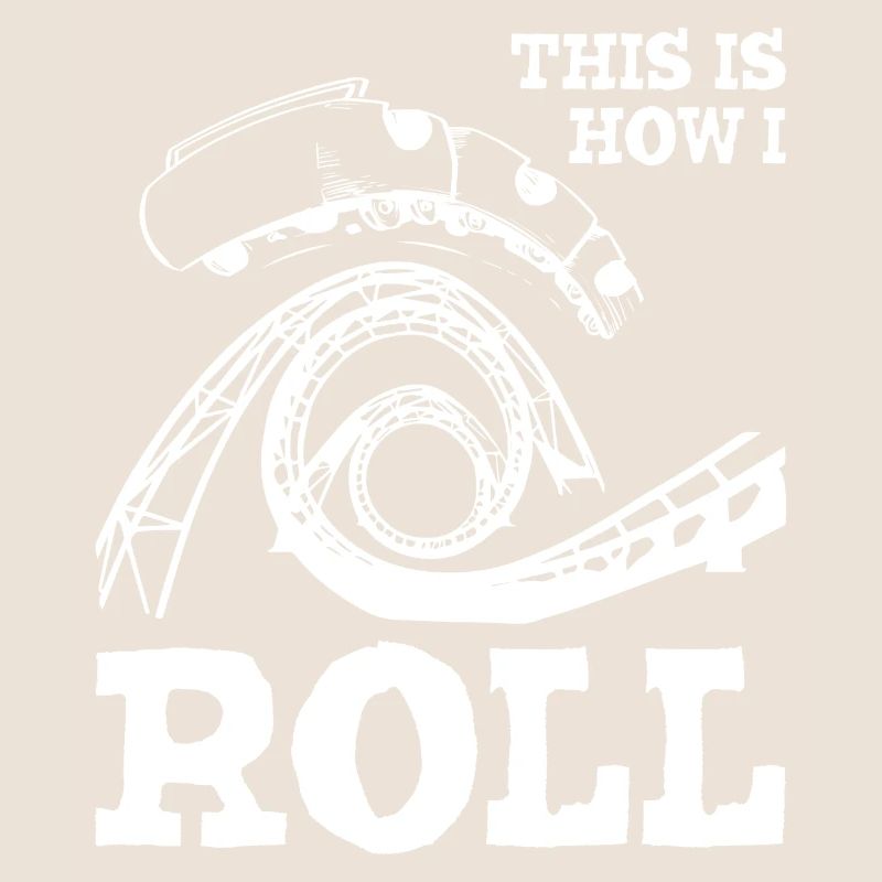 This is How I Roll Roller Coaster1