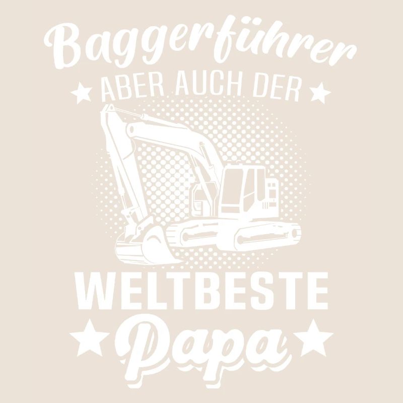 Bagger Papa Baggerfahrer