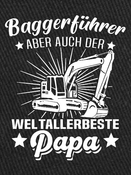 Baggern Papa Baggerfahrer Bagger